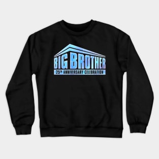 Big Brother 25th Anniversary celebration Crewneck Sweatshirt